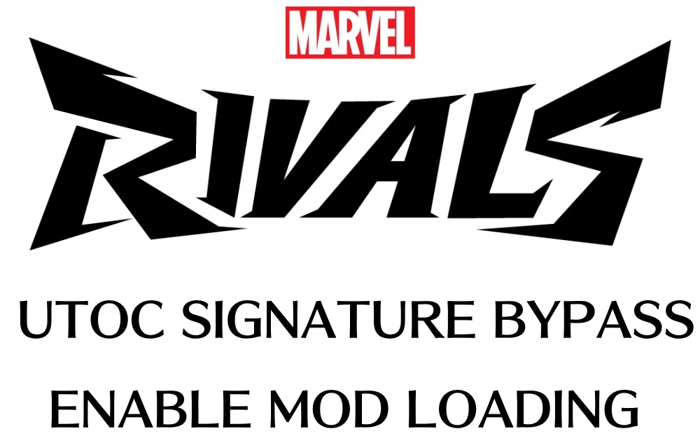 UTOC Signature Bypass Patch for Marvel Rivals (Enable Mod Loading)